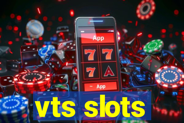 vts slots